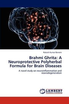 portada brahmi ghrita: a neuroprotective polyherbal formula for brain diseases (in English)