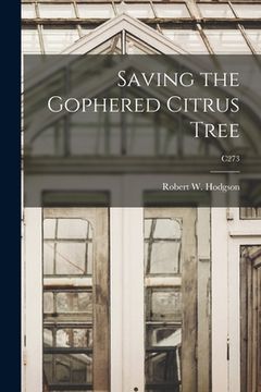 portada Saving the Gophered Citrus Tree; C273 (in English)