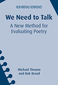 portada We Need to Talk: A New Method for Evaluating Poetry (New Writing Viewpoints)