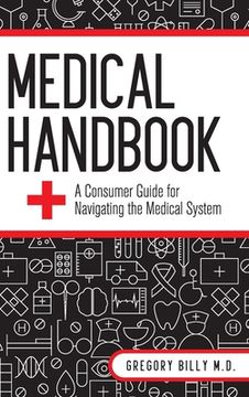 portada Medical Handbook: A Consumer Guide for Navigating the Medical System (en Inglés)