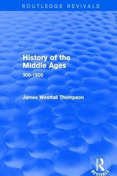portada History of the Middle Ages: 300-1500