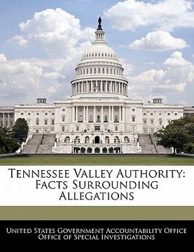 portada tennessee valley authority: facts surrounding allegations (en Inglés)