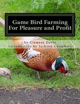 portada Game Bird Farming For Pleasure and Profit (en Inglés)