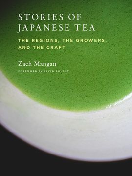 portada Stories of Japanese Tea: The Regions, the Growers, and the Craft (en Inglés)