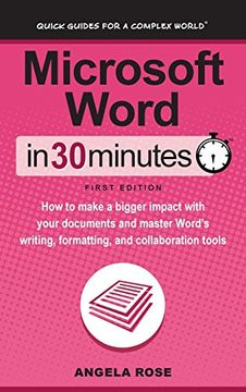 portada Microsoft Word In 30 Minutes: How to make a bigger impact with your documents and master Word's writing, formatting, and collaboration tools