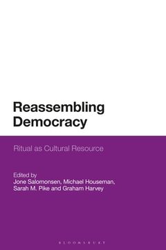 portada Reassembling Democracy: Ritual as Cultural Resource (in English)
