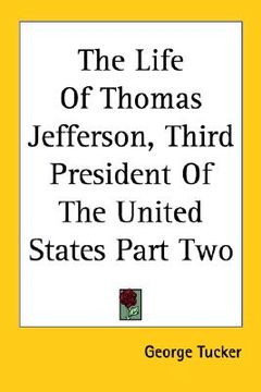 portada the life of thomas jefferson, third president of the united states part two (in English)