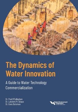 portada The Dynamics of Water Innovation a Guide to Water Technology Commercialization (in English)