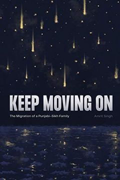 portada Keep Moving on: The Migration of a Punjabi-Sikh Family (in English)