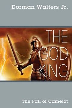 portada The God King: The Fall of Camelot (en Inglés)