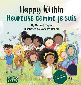 portada Happy within/ Heureuse comme je suis: bilingual childrens book french english/ livre bilingue anglais français enfant (Early years French bilingual bo (in French)