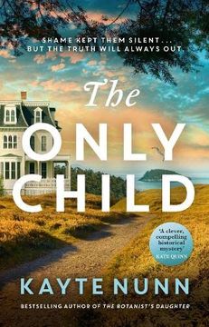 portada The Only Child: The new Utterly Compelling and Heartbreaking Novel From the Bestselling Author of the Botanist's Daughter