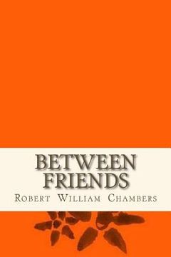 portada Between friends (en Inglés)