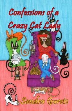 portada Confessions of a Crazy Cat Lady: And Other Possibly Demented Meandering