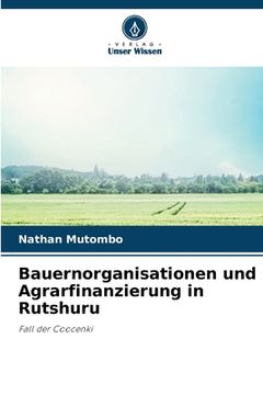portada Bauernorganisationen und Agrarfinanzierung in Rutshuru (en Alemán)