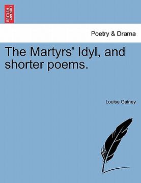 portada the martyrs' idyl, and shorter poems. (en Inglés)