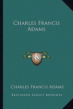 portada charles francis adams (in English)