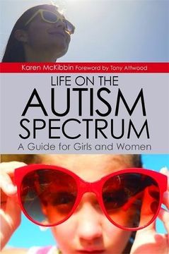 portada Life on the Autism Spectrum - A Guide for Girls and Women