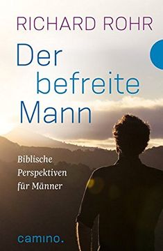 portada Der Befreite Mann: Biblische Perspektiven für Männer Heute. Aus dem Amerikanischen von Bettina Kimpel (in German)