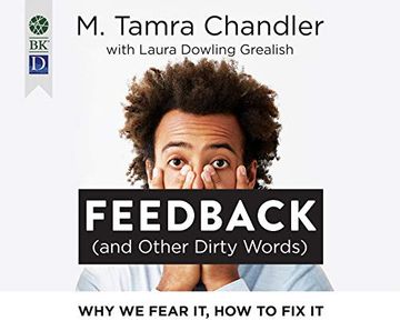 portada Feedback (And Other Dirty Words): Why we Fear it, how to fix it ()