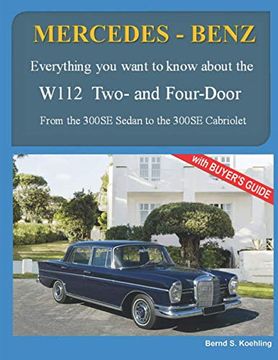 portada Mercedes-Benz, the 1960S, W112 Two- and Four-Door: From the 300Se Sedan to the 300Se Cabriolet (in English)