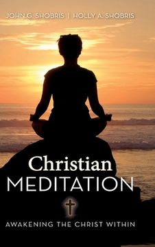 portada Christian Meditation: Awakening the Christ Within (en Inglés)