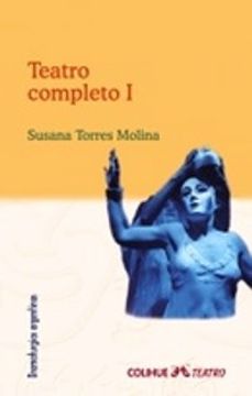 portada TEATRO COMPLETO 1 - SUSANA TORRES MOLINA (Spanish Edition)