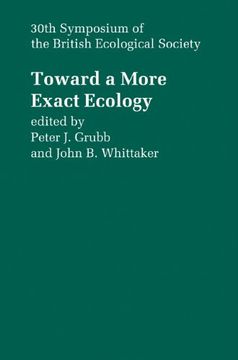 portada Toward a More Exact Ecology: 30Th Symposium of the British Ecological Society (Symposia of the British Ecological Society) (en Inglés)
