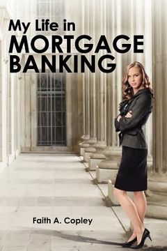 portada my life in mortgage banking (en Inglés)