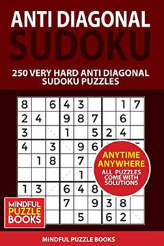 portada Anti Diagonal Sudoku: 250 Very Hard Anti Diagonal Sudoku Puzzles (Sudoku Anti Diagonal) (in English)