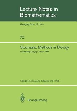 portada stochastic methods in biology: proceedings of a workshop held in nagoya, japan july 8 12 1985 (en Inglés)