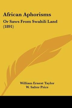 portada african aphorisms: or saws from swahili land (1891) (en Inglés)