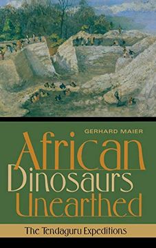 portada African Dinosaurs Unearthed: The Tendaguru Expeditions (Life of the Past) (in English)