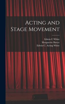 portada Acting and Stage Movement (en Inglés)