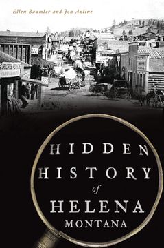 portada Hidden History of Helena, Montana (in English)