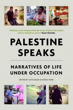portada Palestine Speaks: Narratives of Life Under Occupation (Voice of Witness)