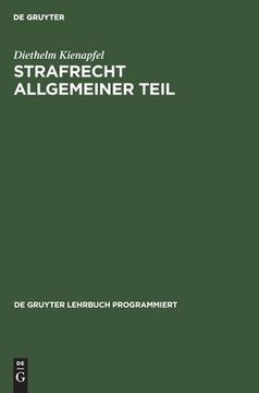 portada Strafrecht Allgemeiner Teil: Eine Einführung in Programmierter Form (de Gruyter Lehrbuch Programmiert) 