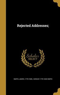 portada Rejected Addresses; (in English)