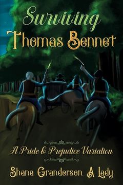 portada Surviving Thomas Bennet: A Pride and Prejudice Variation (en Inglés)