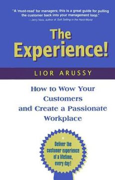 portada the experience: how to wow your customers and create a passionate workplace