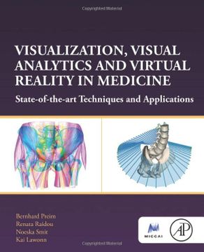 portada Visualization, Visual Analytics and Virtual Reality in Medicine: State-Of-The-Art Techniques and Applications (The Miccai Society Book Series) (in English)