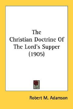 portada the christian doctrine of the lord's supper (1905)