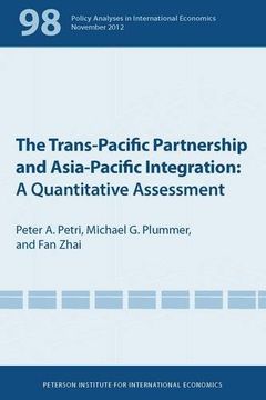 portada The Trans-Pacific Partnership and Asia-Pacific Integration: A Quantitative Assessment (Policy Analyses in International Economics) (in English)