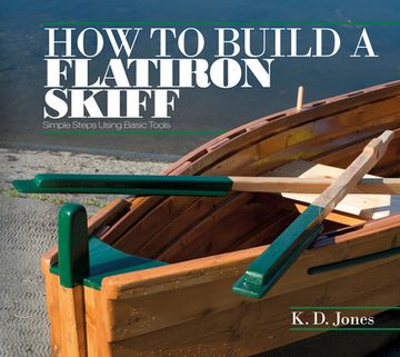 portada How to Build a Flatiron Skiff: Simple Steps Using Basic Tools (en Inglés)