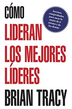 portada Cómo Lideran los Mejores Líderes (in Spanish)