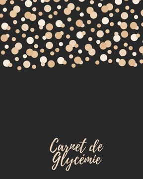 portada Carnet de Gylcemie: carnet diabetique I carnet pour diabetique I carnet de suivi diabete (in French)