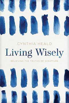 portada Living Wisely: Believing the Truths of Scripture (en Inglés)