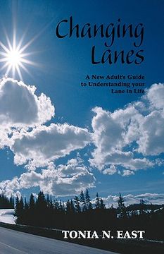 portada changing lanes: a new adult's guide to understanding your lane in life (in English)
