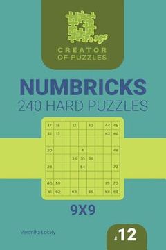 portada Creator of puzzles - Numbricks 240 Hard (Volume 12) (en Inglés)