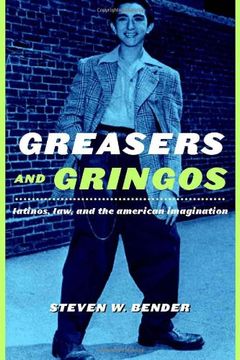 portada Greasers and Gringos: Latinos, Law, and the American Imagination 